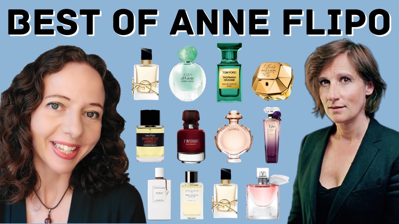 🌼 Best of Anne Flipo Master Perfumer YSL Libre Givenchy L’Interdit La Vie Est Belle Top 10 Perfumes
